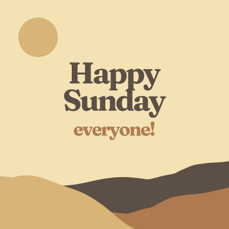 Good morning Happy Sunday