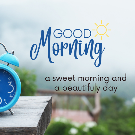 sweet good morning